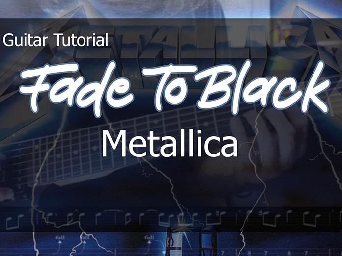 Fade To Black – Metallica | Guitar Tutorial